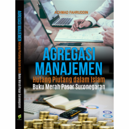 AGREGASI MANAJEMEN HUTANG PIUTANG DALAM ISLAM (Buku Merah Pasar Suronegaran)