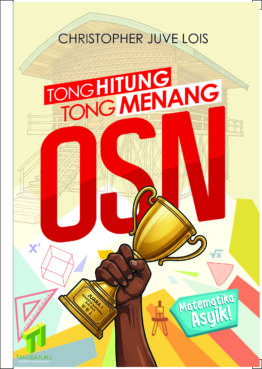 TONG HITUNG, TONG MENANG OSN (MATEMATIKA ASIK)